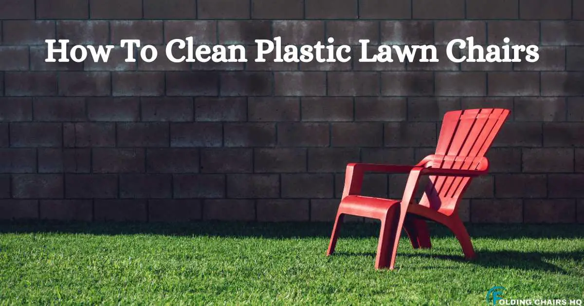 how-to-clean-plastic-lawn-chairs-a-comprehensive-guide-to-revitalize