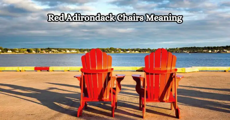 Red Adirondack Chairs Meaning